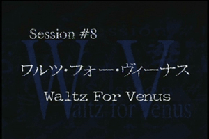Session #8 - Waltz For Venus