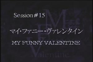 Session #15 - My Funny Valentine